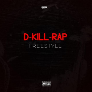 D-Kill-Rap Freestyle lyrics | Boomplay Music