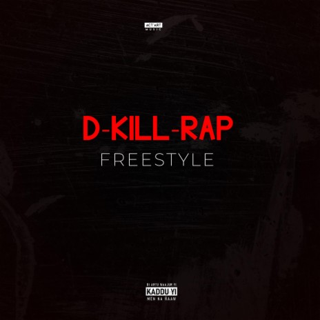 D-Kill-Rap Freestyle