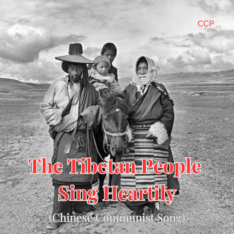 The Tibetan People Sing Heartily (Chinese Communist Song) | Boomplay Music