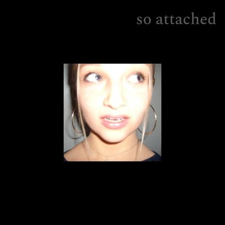 so attached | Boomplay Music