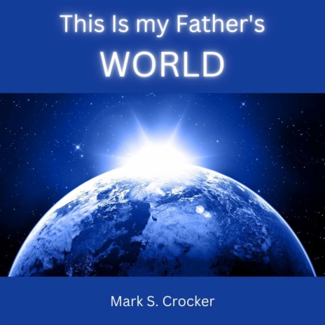 This Is My Father's World | Boomplay Music