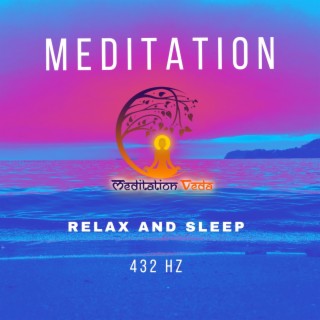 Meditation Music Relax And Sleep 432 Hz