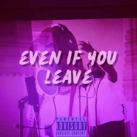 Even if You Leave