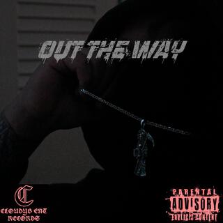 OUT THE WAY