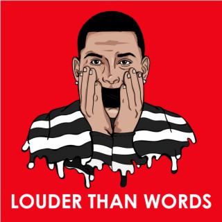 LOUDER THAN WORDS