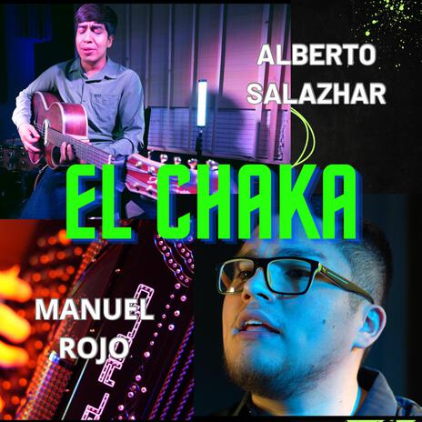 EL CHAKA ft. Los Del Patio & Alberto Salazar | Boomplay Music