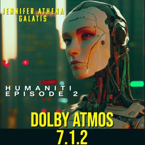 Humaniti (Original Episode 2 Soundtrack) (Dolby Atmos 7.1.2) | Boomplay Music