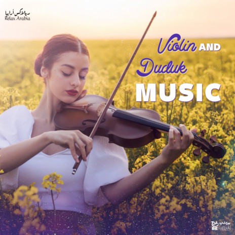 Violin and Duduk Music | Boomplay Music