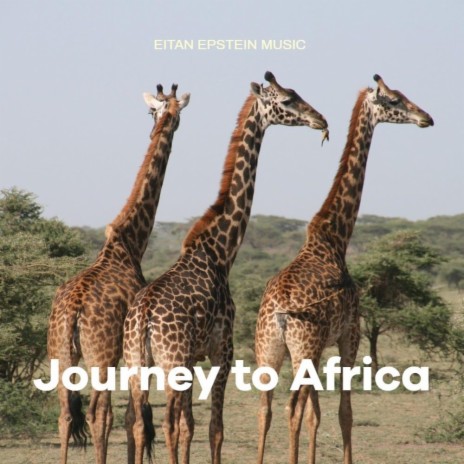 Journey to Africa | Boomplay Music