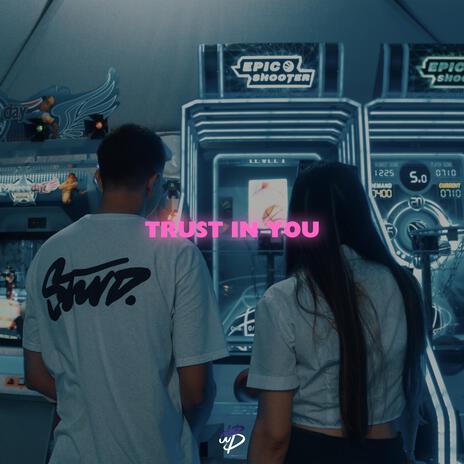 Trust In You | Boomplay Music