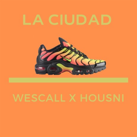 LA CIUDAD ft. Housni | Boomplay Music
