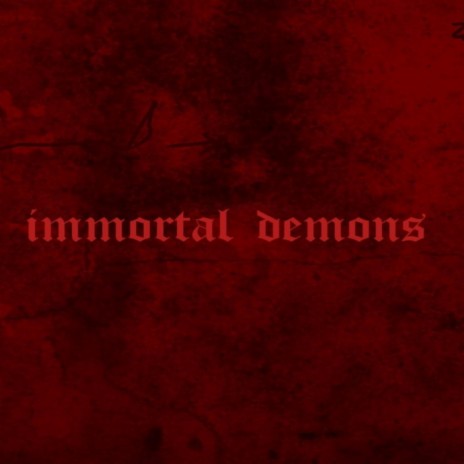 Immortal demons | Boomplay Music