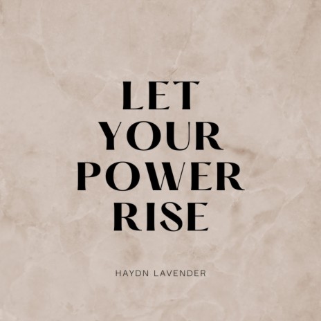 Let Your Power Rise