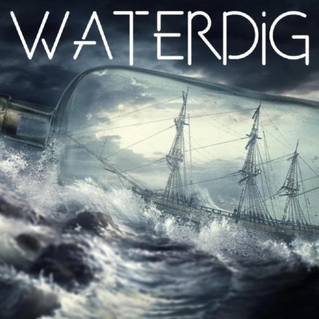 Waterdig | Boomplay Music
