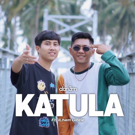 Katula ft. ILham Gibzie | Boomplay Music