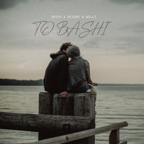 To Bashi ft. reigns, willi & mary | Boomplay Music