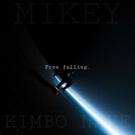 Free Falling ft. Kimbo Nave