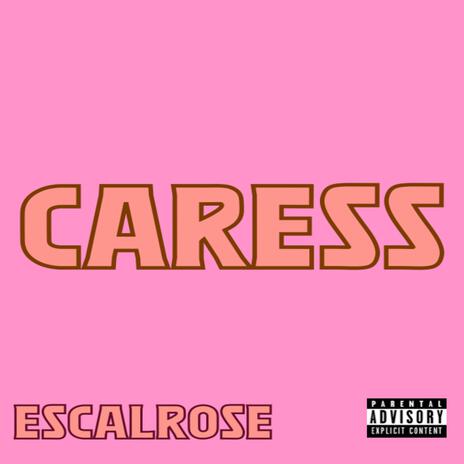 Caress | Boomplay Music