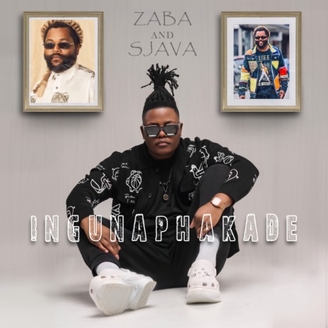 Ingunaphakade ft. Sjava | Boomplay Music