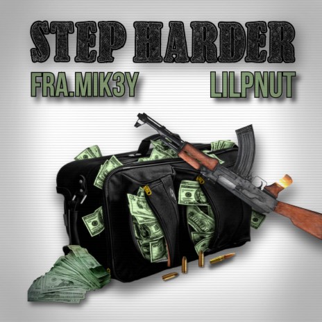 STEP HARDER ft. LILPNUT | Boomplay Music