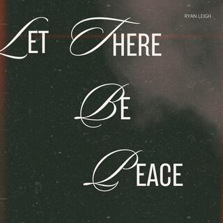 let there be peace lyrics | Boomplay Music