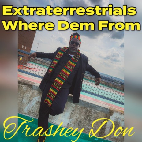 Extraterrestrials Where Dem From | Boomplay Music