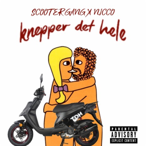 Knepper det hele ft. Scooter gang