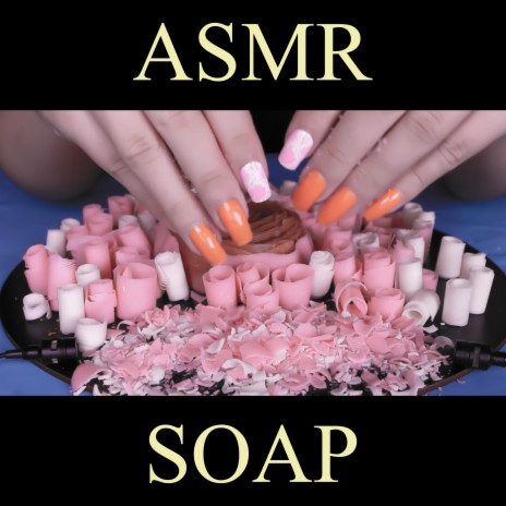 ASMR SOAP Ideal Background for Sleep, Work, Travel