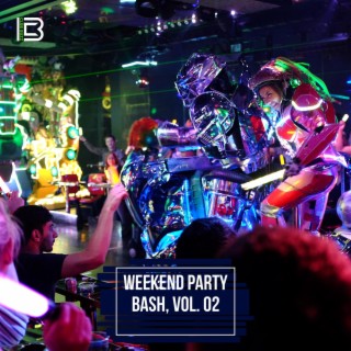 Weekend Party Bash, Vol. 02