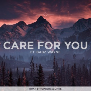 Care For You (feat. Babz Wayne)