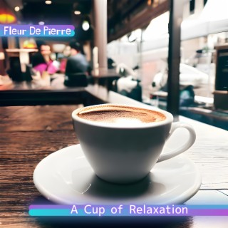 A Cup of Relaxation