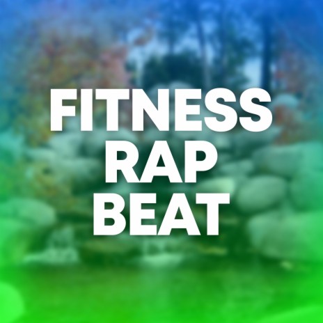 Fitness Rap Beat | Boomplay Music