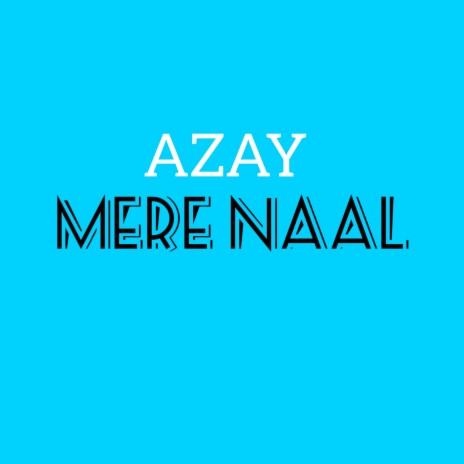 Mere Naal | Boomplay Music