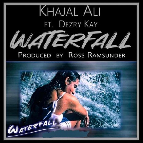 Waterfall ft. Dezry Kay | Boomplay Music