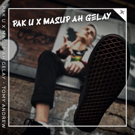 Pak U X Masup Ah Gelay | Boomplay Music