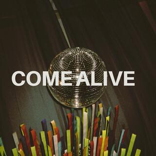 Come Alive