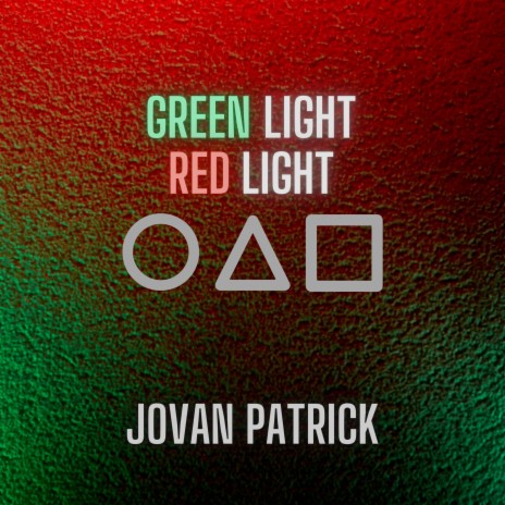 Green Light, Red Light | Boomplay Music