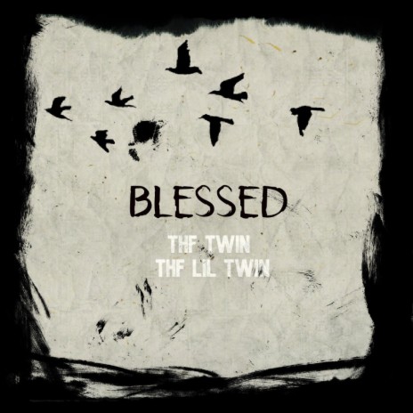 Blessed ft. THF Twin