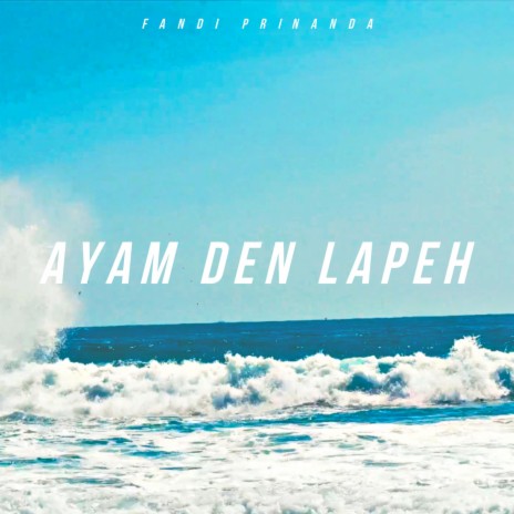 Ayam Den Lapeh | Boomplay Music