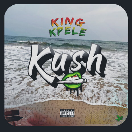 Kush | Boomplay Music