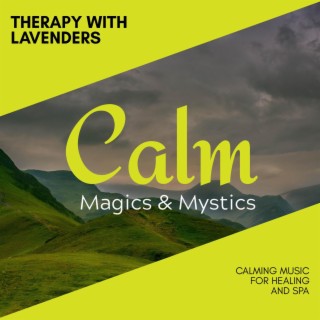 Therapy with Lavenders - Calming Music for Healing and Spa