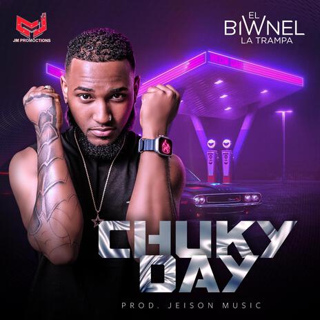 Chuky Day (El Biwnel La Trampa) | Boomplay Music