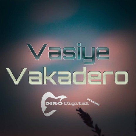 Vasiye Vakadero | Boomplay Music