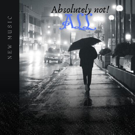 NOT AT ALL | Boomplay Music