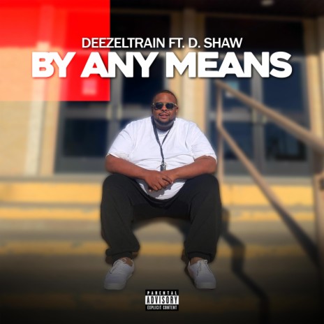 By Any Means ft. D. Shaw | Boomplay Music