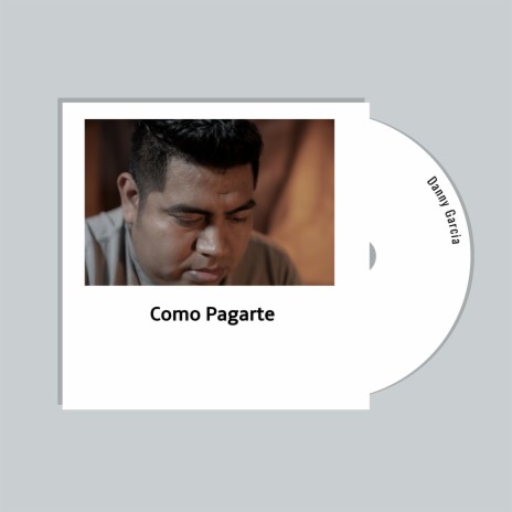 Como Pagarte | Boomplay Music