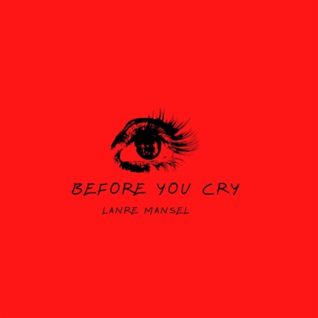 Before you Cry