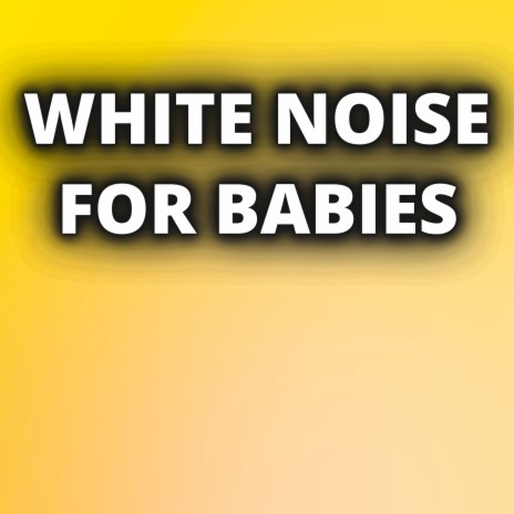 White Noise For Babies Black Screen ft. White Noise for Sleeping, White Noise For Baby Sleep & White Noise Baby Sleep | Boomplay Music