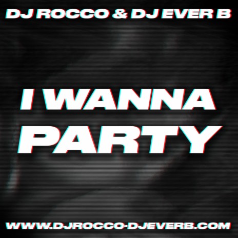 I Wanna Party | Boomplay Music