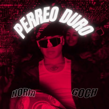 PERREO DURO ft. EL GOCH | Boomplay Music